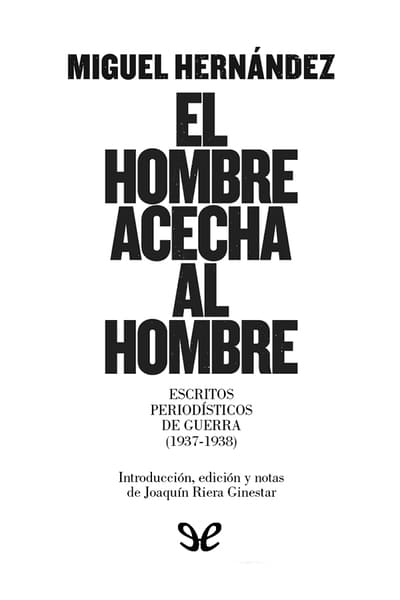 El hombre acecha al hombre