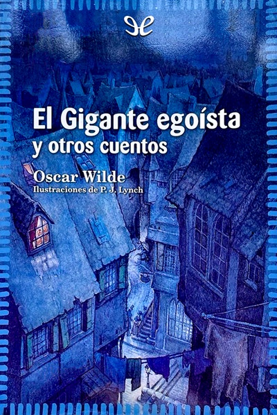 El Gigante egoísta y otros cuentos (Ilustrado)