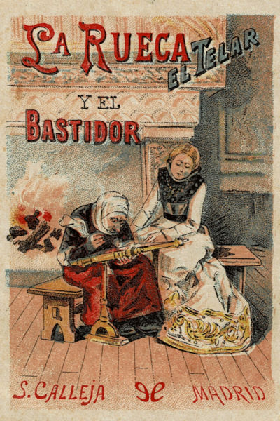 La rueca, el telar y el bastidor