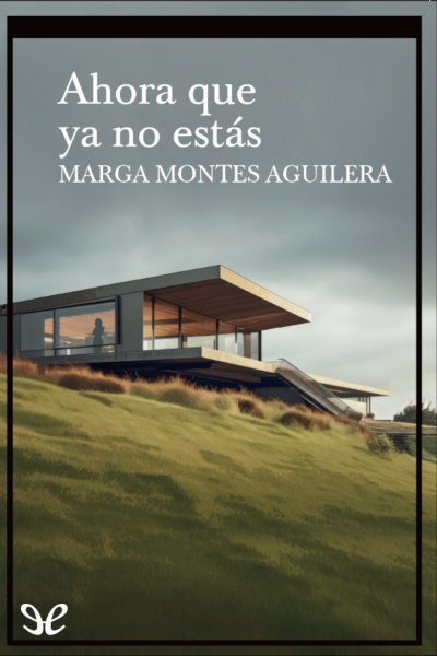 Ahora que ya no estás